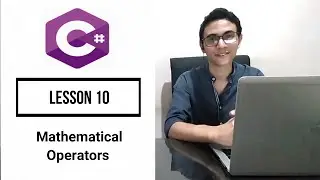 C# Beginners Tutorial 10 Mathematical Operators سى شارب للمبتدئين الدرس العاشر المعاملات الحسابية