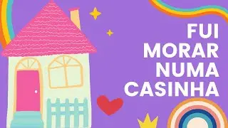 FUI MORAR NUMA CASINHA | Música infantil