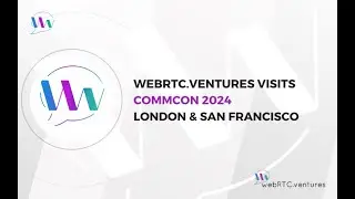 WebRTC.ventures Visits CommCon2024