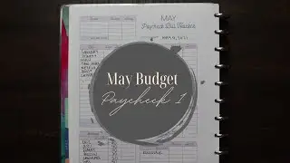 May Budget | Paycheck #1 | Budget by Paycheck Workbook | Baby Step 2