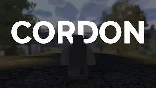 Cordon | Cinematic - Unturned
