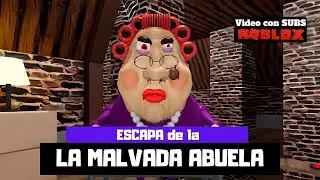 ESCAPA de la MALVADA ABUELA !!! | ROBLOX ESCAPE EVIL GRANDMA