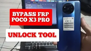 BYPASS FRP POCO X3 PRO BY UNLOCK TOOL