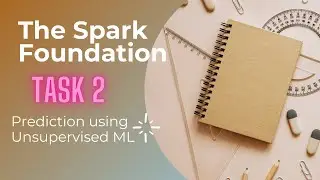 #TASK 2: The Spark Foundation || Data Science And Bussiness Analytics Intern