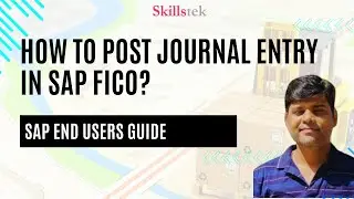 How to Post a Journal Entry in SAP FICO - SAP End-Users Guide | SAP FICO Interview Question