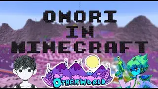 OMORI in Minecraft: Introducing Otherworld!
