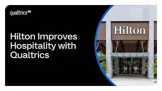Hilton x Qualtrics: The unexpected item that made a MAJOR impact on guest experience