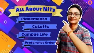 All About NITs😍 | Placements🤑|Cutoff|Campus Life|Best Preference Order For NITs | All U Need To Know