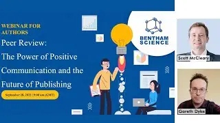 Peer Review: The Power of Positive Communication and the Future of Publishing with Bentham Science