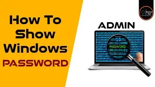 How to Show Windows 7.8.10 Administrator Password | ViewPassword | Hacksterzack
