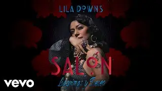 Lila Downs - Peligrosa (Cover Audio) ft. Mon Laferte
