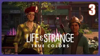 LARP Is Fun | LIFE IS STRANGE TRUE COLORS | Chapter 3 : Monster Or Mortal | Gameplay (No Commentary)