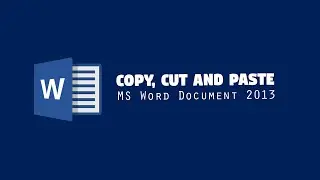 How to text copy, cut and paste in MS Word Document 2013?? ||  MS Word Document 2013 Tutorial