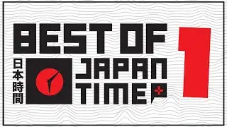 Best of Japan Time - Episode 1