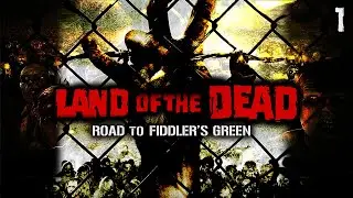 Land Of The Dead: Road To Fiddler's Green - Part 1 (PC/4K)