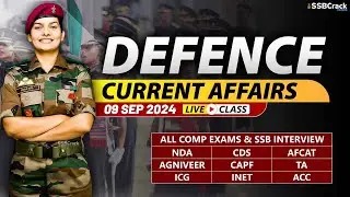 Defence Current Affairs 09 September 2024 |  For NDA CDS AFCAT SSB Interview