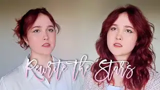 Rewrite the stars (cover) - The Greatest Showman