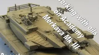 Working with oils on Academy Merkava Mk III - Da Costa Work Bench Live Stream