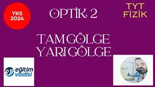 OPTİK 2 (Tam Gölge ve Yarı Gölge)