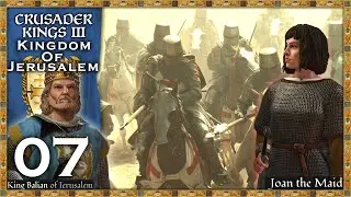 [7] The Messenger of God Joan of Arc vs Saladin's Heir In War | CK III KOH RP (Kingdom of Jerusalem)