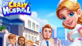CRAZY HOSPITAL: DOCTOR DASH | iOS | Global | First Gameplay