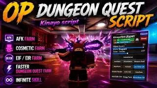 [SCRIPT] Dungeon Quest: AFK Any Dungeon + Auto Farm EIF / EIR! | Kinayo Script