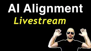 AI Alignment Livestream (aka OpenAssistant 