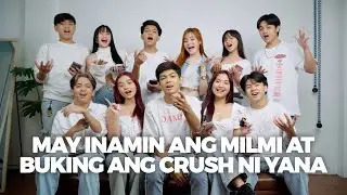 VLOG No.97 Part 4: Isang Tanong, Isang sagot. May inamin ang MILMI at buking ang crush ni YANA!