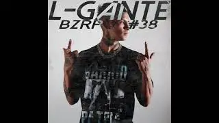L-Gante || BZRP Music Sessions #38 (Audio)