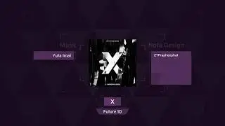 [ArcCreate] X - Yuta Imai (Future 10)