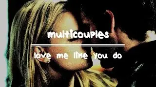 Multicouples -- Love Me Like You Do