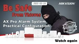 AX Pro Alarm System Practical Configuration - Sri Lanka English Training -3rd  March 2022