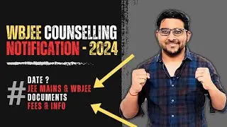 Wbjee counselling 2024 Notification Out | Dates | Documents , fees , top College | Jee Mains 2024