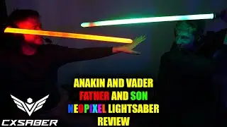 Father & Son Neo-Pixel Lightsaber Review (Exclusive Bundle) From CXSABER