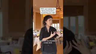 POV: Your waiter at a fancy restaurant is explaining your dish