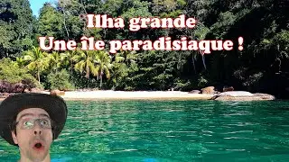 Ilha grande : Plages paradisiaques et forêt tropicale