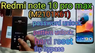 Redmi note 10 pro max (M210K61) pattern unlock | password unlock | hard reset 