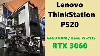 Lenovo ThinkStation P520 w/ RTX 3060!  Video Render & Gaming Tests!  (2024)