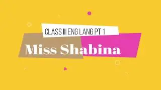 Class III English Language Part 1 By Miss Shabina #ExpertSchoolingSystem