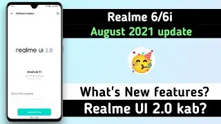 Realme 6 August 2021 update | Realme 6i August 2021 update | Realme UI 2.0 kab? | Anu Tech 🤩