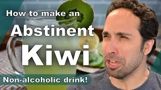 How to make an ABSTINENT KIWI, kiwi non alcoholic cocktail recipes