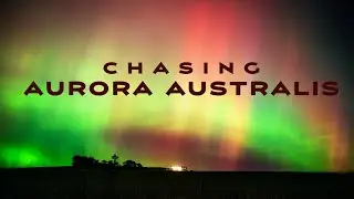 Chasing Aurora Australis