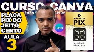 AULA 3 | COMO FAZER PLACA PIX COM O CANVA