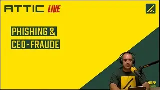 Attic reLIVE - Phishing & CEO-Fraude
