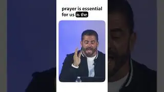 Prayer is essential for us