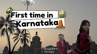 South India vlog 🌴 first time in Bengaluru, Mysuru, coconut water, palace, Garden City | ಕರ್ನಾಟಕ  