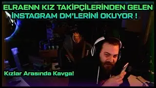 ELRAENN KIZ TAKİPÇİLERİNDEN GELEN İNSTAGRAM DM'LERİNİ OKUYOR !