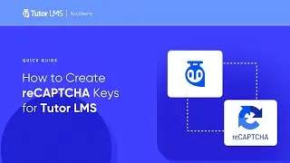 🔐 How to Fraud Protect Your Tutor LMS Site with Google reCAPTCHA