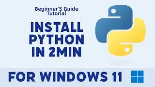 How to Install Python on Windows 11 in 2 Minutes ⚡ | Quick & Easy