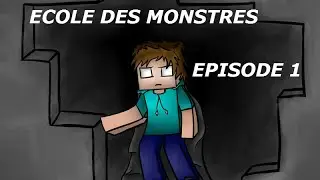l'école des monstres épisode 1 --minecraft--